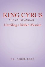 King Cyrus The Achaemenian