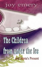 Children from Under the Ice and Santa's Present