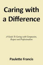 Caring with a Difference