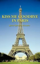 Kiss Me Goodbye In Paris