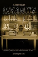 Product of Insanity