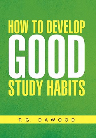 How to Develop Good Study Habits