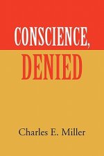 Conscience, Denied