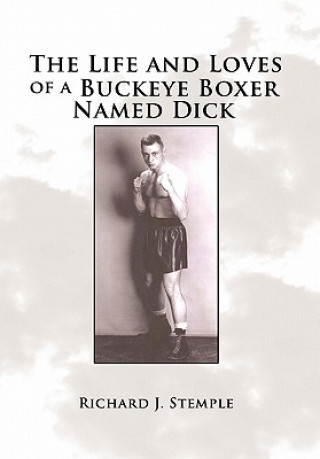 Life and Loves of a Buckeye Boxer Named Dick