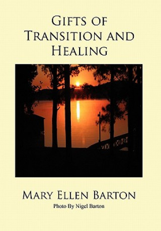 Gifts of Transition and Healing