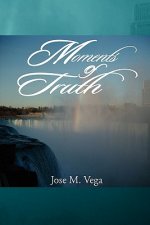 Moments of Truth