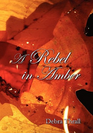 Rebel in Amber