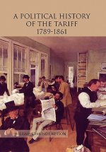 Political History of the Tariff 1789-1861