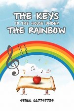 Keys to the House Under the Rainbow