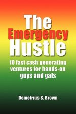 Emergency Hustle
