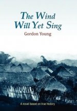 Wind Will Yet Sing