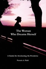 Woman Who Dreams Herself