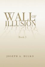 Wall of Illusion Book 3
