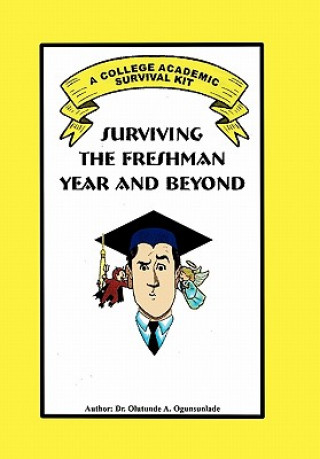Surviving the Freshman Year and Beyond