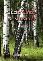 Sloe Eyed Sentinels