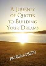 Journey of Quotes to Building Your Dreams