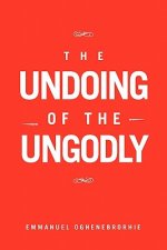 Undoing of the Ungodly