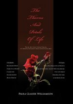 Thorns and Petals of Life