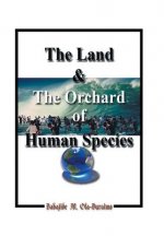 Land & the Orchard of Human Species