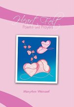 Heart Felt Poems and Prayers