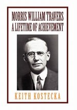 Morris William Travers- A Lifetime of Achievement
