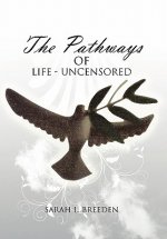 Pathways of Life - Uncensored
