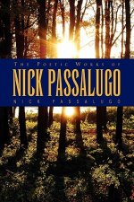 Poetic Works of Nick Passalugo