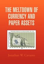 Meltdown of Currency and Paper Assets