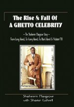 Rise and Fall of a Ghetto Celebrity