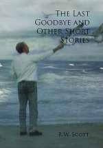 Last Goodbye and Other Short Stories
