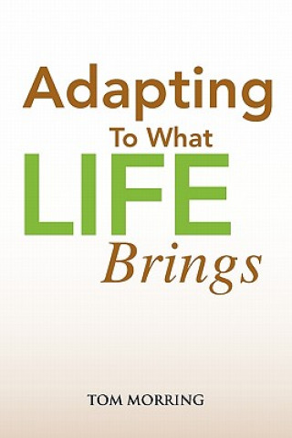 Adapting to What Life Brings