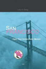 San Francisco, Open Your Golden Gate!