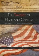 Tragedy of Hope and Change
