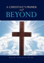 CHRISTIAN'S PRIMER and BEYOND