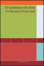 10 Guidelines on How to Receive from God
