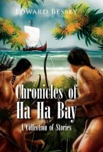 Chronicles of Ha Ha Bay