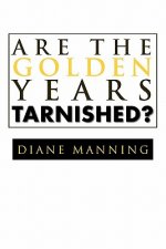 Are the Golden Years Tarnished?