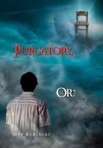 Purgatory, Or?