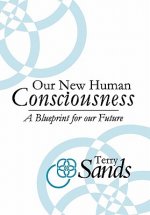 Our New Human Consciousness