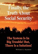 Finally, the Truth About Social Security
