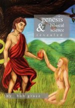Genesis & Biblical Science Revealed