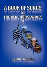 Book of Songs for the Real Housewives of Atlanta, New York, DC and Beverly Hills
