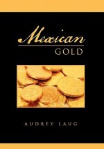 Mexican Gold