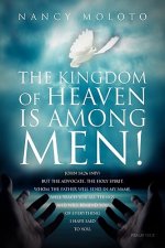 Kingdom of Heaven is Among Men!