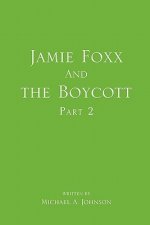 Jamie Foxx and the Boycott Part 2
