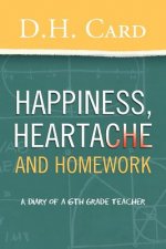 Happiness, Heartache and Homework
