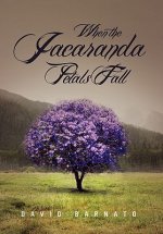 When the Jacaranda Petals Fall