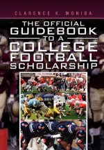 Official Guidebook to a College Football Scholarship