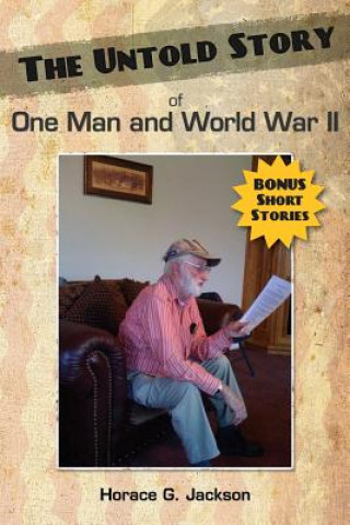 Untold Story of One Man and World War II