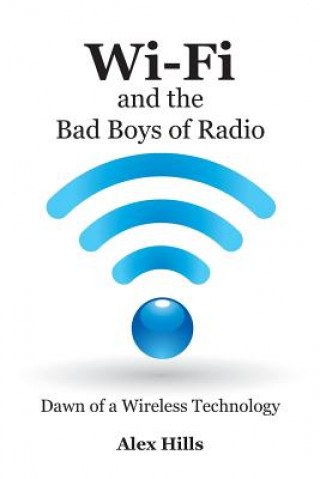 Wi-Fi and the Bad Boys of Radio